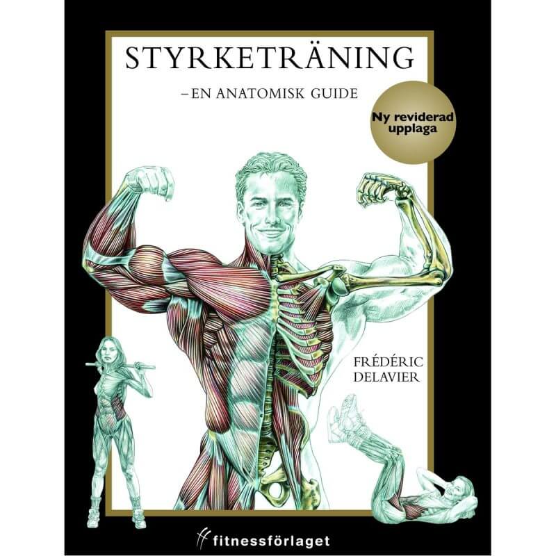Kolla in Styrketräning - en anatomisk guide, 2 uppl hos SportGymButiken.se